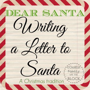 The tradition of Writing a Letter to Santa (Coolest Family on the Block)