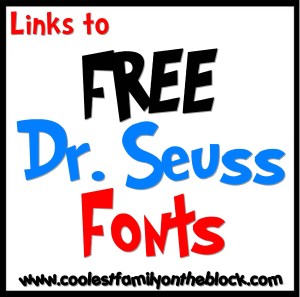 Links to FREE Dr. Seuss Fonts (Coolest Family on the Block)
