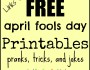 FREE April Fools Day Printable Pranks&nbsp;(Links)