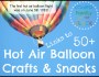 Hot Air Balloon Crafts and&nbsp;Snacks