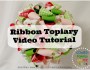 Ribbon Topiary Video Tutorial&nbsp;(Centerpiece)