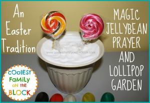 Magic Jellybean Prayer and Lollipop Garden