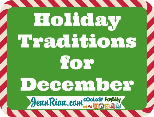 Fun Family Christmas Holiday Traditions for December